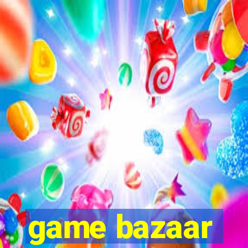 game bazaar